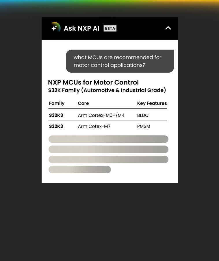 Explore a new topic, compare products or look for recommendations. Ask NXP AI to help you discover relevant information Image